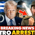 🚨IT’S HAPPENING: Trump Makes First Move to TAKE OVER Cuba | Arrests A Castro!