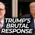Keir Starmer Humiliated as Trump Has a Hilarious Response to His Resignation