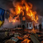 President Putin Burns Ukraine’s Churches and Libraries — West Must Act